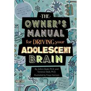 The Owner's Manual for Driving Your Adolescent Brain imagine