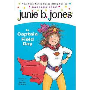 Junie B. Jones is Captain Field Day imagine