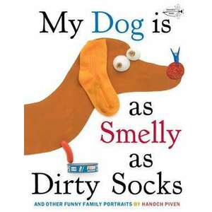My Dog Is as Smelly as Dirty Socks imagine
