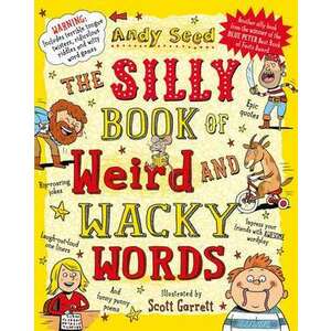 The Silly Book of Weird and Wacky Words imagine