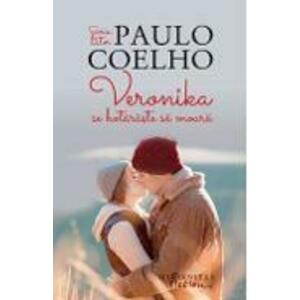 Veronika se hotaraste sa moara Ed.2018 - Paulo Coelho imagine