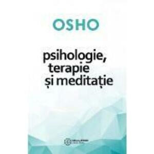 Psihologie, terapie si meditatie - Osho imagine
