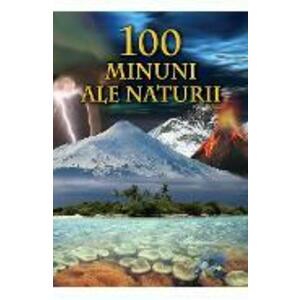 100 minuni ale naturii - Bertil Vagner imagine