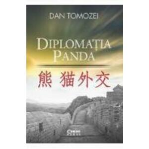 Diplomatia Panda - Dan Tomozei imagine