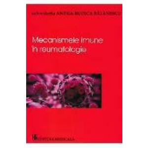 Mecanismele imune in reumatologie - Andra-Rodica Balanescu imagine