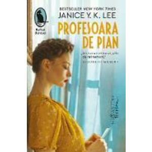 Profesoara de pian - Janice Y.K. Lee imagine