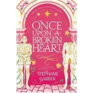 Once Upon A Broken Heart. Once Upon A Broken Heart #1 - Stephanie Garber imagine