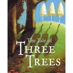 The Tale of Three Trees imagine
