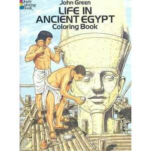 Life in Ancient Egypt Coloring Book imagine