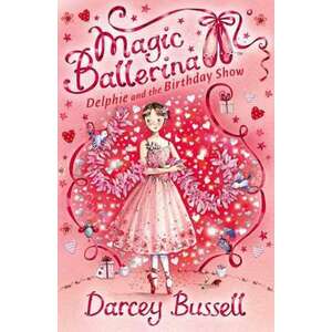 Delphie and the Birthday Show (Magic Ballerina, Book 6) imagine