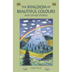 The Kingdom of Beautiful Colours and Other Stories imagine