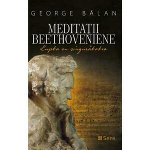 Meditatii beethoveniene - George Balan imagine
