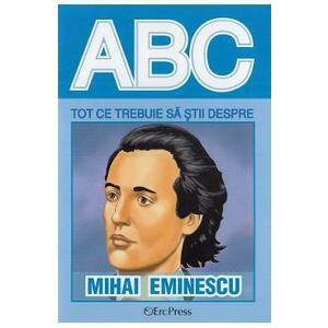 ABC Tot ce trebuie sa stii despre Mihai Eminescu imagine