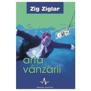 Arta vanzarii - Zig Ziglar imagine