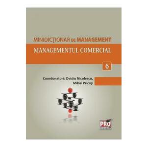 Minidictionar de management 6: Managementul comercial - Ovidiu Nicolescu imagine
