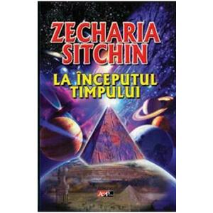 La inceputul timpului - Zecharia Sitchin imagine