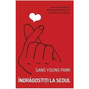 Indragostiti la Seoul - Sang Young Park imagine