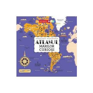 Atlasul marilor curiosi - Alexandre Message imagine