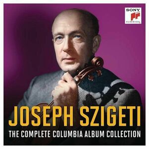 Joseph Szigeti - The Complete Columbia Album Collection | Joseph Szigeti, Various Composers imagine