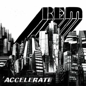 Accelerate | R.E.M. imagine