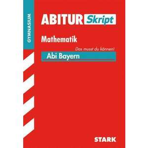 Abitur-Training Mathematik. Abiturskript Mathematik. Gymnasium Bayern imagine