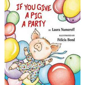 If You Give a Pig a Party imagine