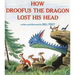 How Droofus the Dragon Lost His Head imagine