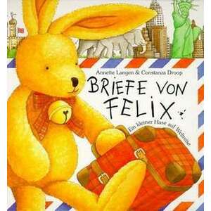 Briefe von Felix. Ein kleiner Hase auf Weltreise imagine