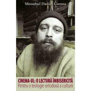 Cinema-ul: o lectura imbisericita - Daniel Cornea imagine