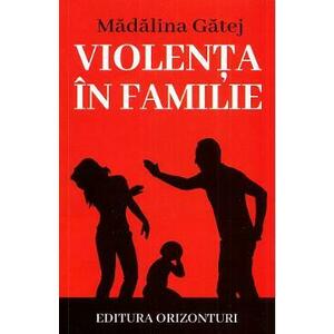 Violenta in familie - Madalina Gatej imagine