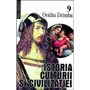 Istoria culturii si civilizatiei - Vol. IX, X - Ovidiu Drimba imagine