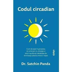 Codul circadian - Satchin Panda imagine