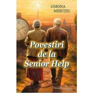 Povestiri de la Senior Help - Simona Mihutiu imagine