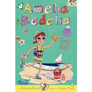 Amelia Bedelia Chapter Book #7: Amelia Bedelia Sets Sail imagine