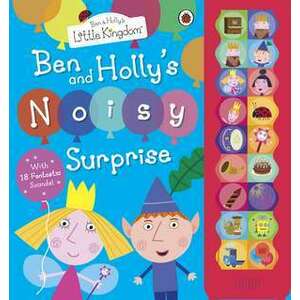 Ben and Holly's Little Kingdom: Ben and Holly's Noisy Surprise imagine