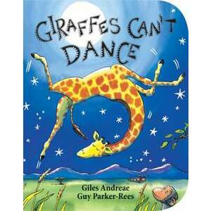 Giraffes Can't Dance Board Book imagine