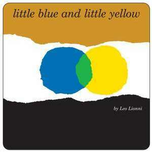 Little Blue and Little Yellow imagine
