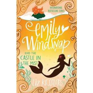 Emily Windsnap and the Castle in the Mist imagine