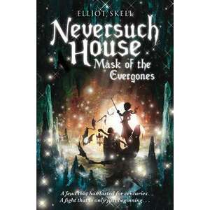 Neversuch House: Mask of the Evergones imagine