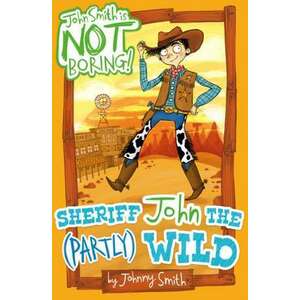 Sheriff John the (Partly) Wild imagine