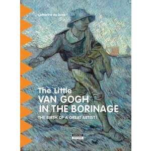 The Little van Gogh in Borinage imagine
