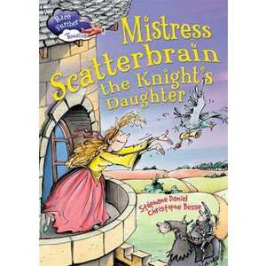 Mistress Scatterbrain the Knight's Daughter imagine
