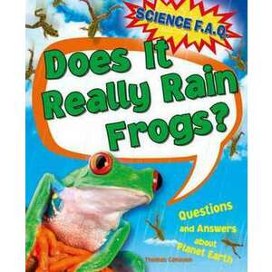 Does it Really Rain Frogs? Questions and Answers About Planet Earth imagine