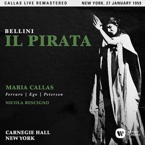 Bellini: Il pirata | Nicola Rescigno Maria Callas imagine