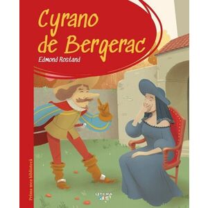 Prima mea biblioteca. Cyrano de Bergerac (vol. 25) imagine