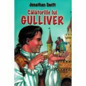 Lecturi scolare. Calatoriile lui Gulliver - Jonathan Swift imagine