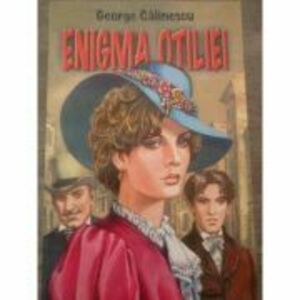 Enigma Otiliei - George Calinescu imagine