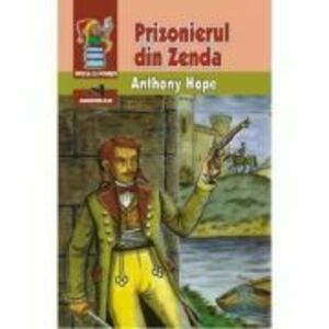 Prizonierul din Zenda - Anthony Hope imagine