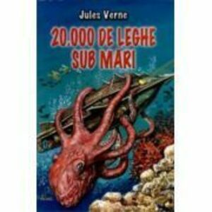 20. 000 de leghe sub mari - Jules Verne imagine