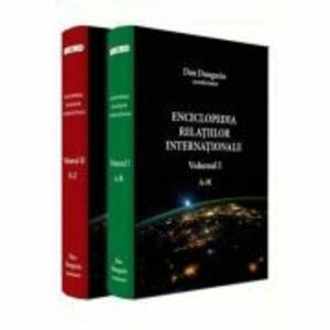 Enciclopedia relatiilor internationale, volumele 1-2 - Dan Dungaciu imagine